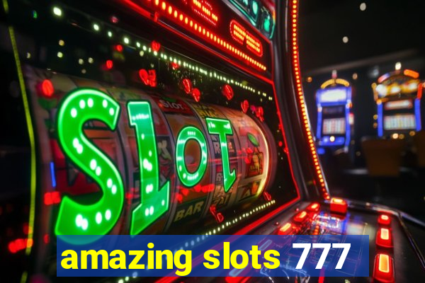 amazing slots 777